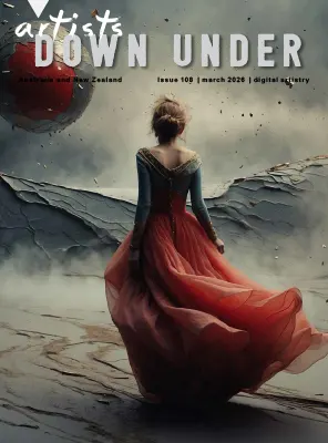 Artists Down Under – Issue 108, March 2026